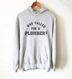 Who Called For A Plumber? Hoodie - Plumber, Plumber T-Shirt, Plumbing Shirt, Plumber Gift, Fathers Day Gift, Gift For Dad - Stag & Peach Co