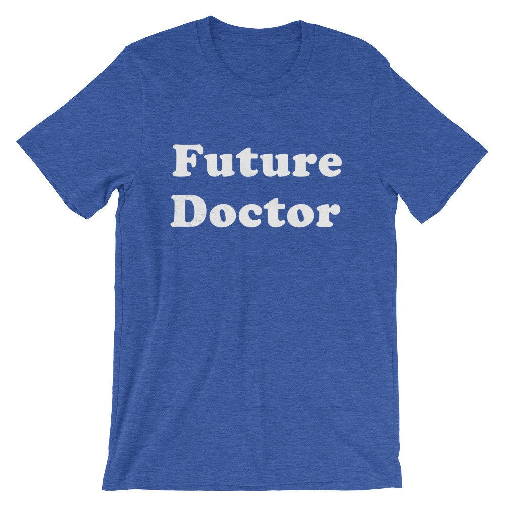 Future Doctor Unisex Shirt - Medical Student Gift, Medical School Gift, Med Student Gift, Doctor Shirt, Medical School Graduation - Stag & Peach Co