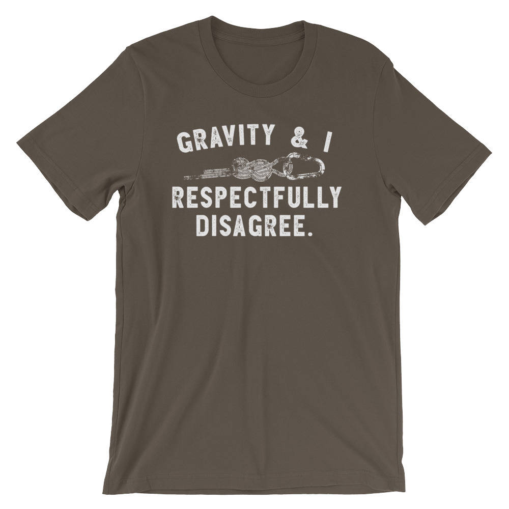 Gravity & I Respectfully Disagree Unisex Shirt - Climbing shirt | Rock climbing shirt | Mountain climbing | Bouldering gift | Rock climber