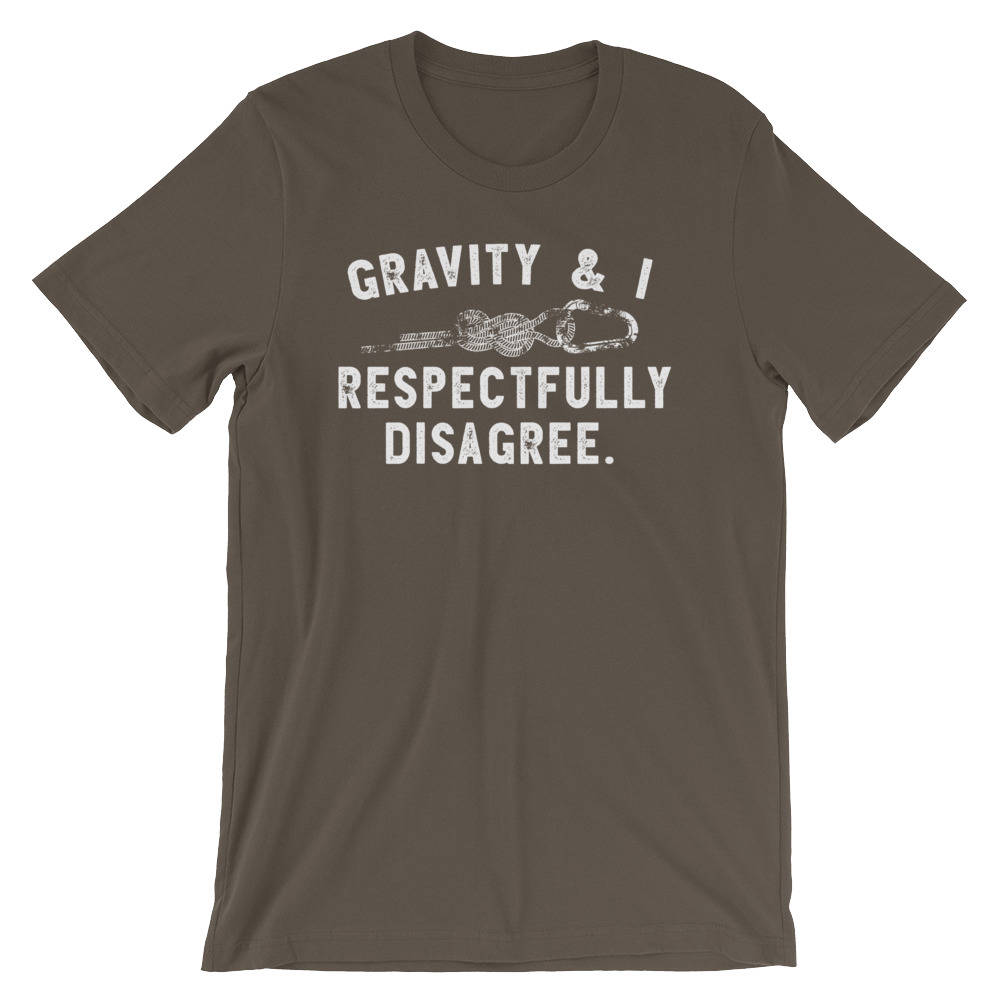 Gravity & I Respectfully Disagree Unisex Shirt - Climbing shirt | Rock climbing shirt | Mountain climbing | Bouldering gift | Rock climber - Stag & Peach Co