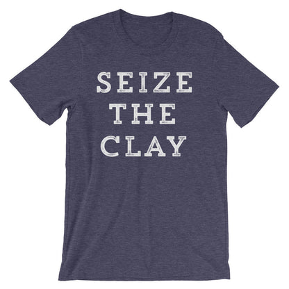 Seize The Clay Unisex Shirt - Pottery shirt | Pottery lover | Funny pottery shirt | Ceramics and pottery | Pottery gift