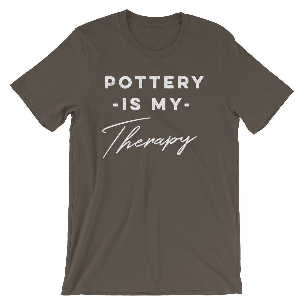 Pottery Is My Therapy Unisex Shirt - | Pottery lover | Funny pottery shirt | Ceramics and pottery | Pottery gift - Stag & Peach Co