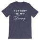 Pottery Is My Therapy Unisex Shirt - | Pottery lover | Funny pottery shirt | Ceramics and pottery | Pottery gift