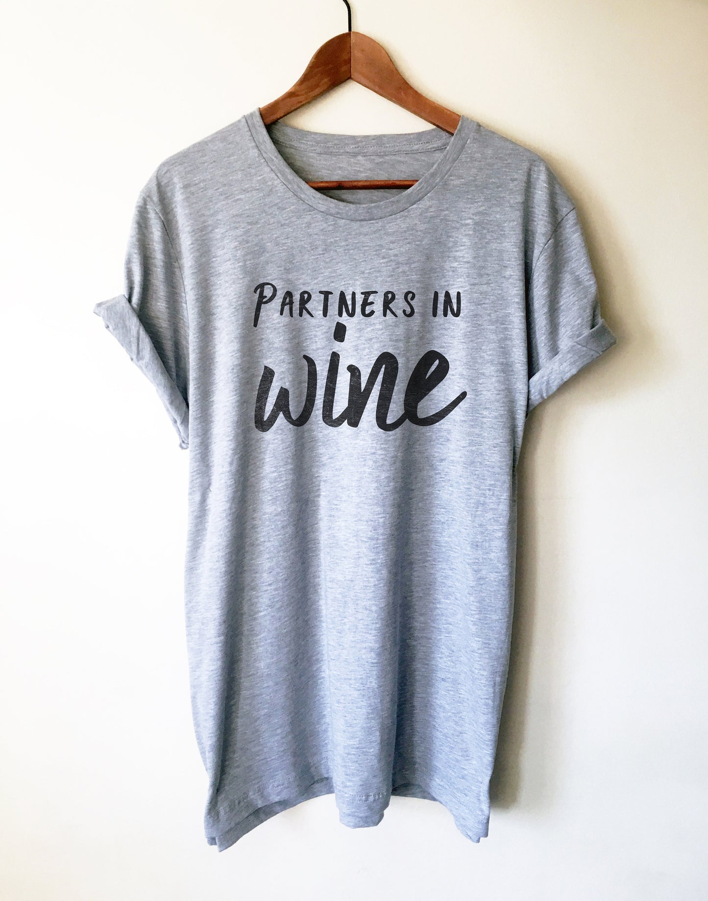 Partners In Wine Unisex Shirt -  Wine Shirt, Wine Lover Gift, Drinking Shirts, Drunk Shirt, Funny Drinking Shirt, Drinking Team Shirts