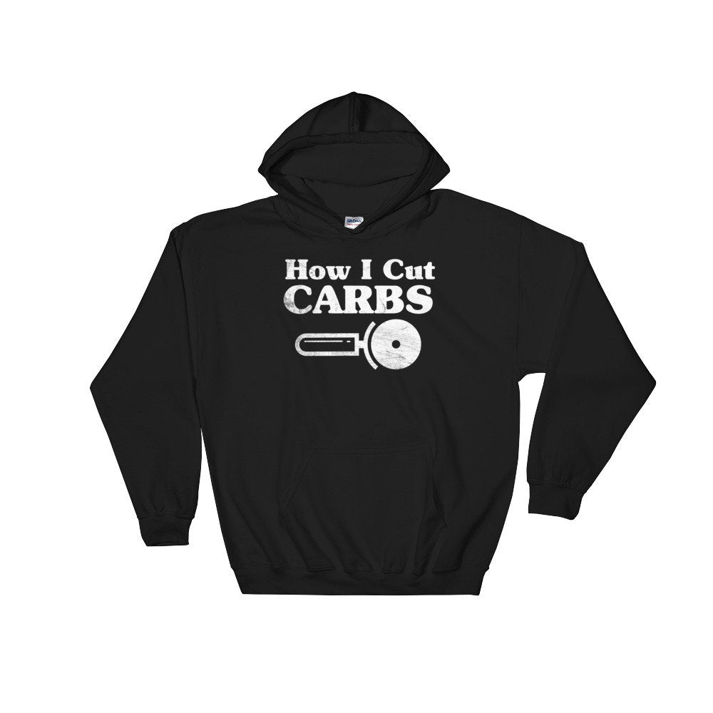 How I Cut Carbs Hoodie - Foodie Gift, Food TShirt, Junk Food Shirt, Love Carbs, Feed Me Carbs, Pizza Lover Shirt, Food Lover Shirt - Stag & Peach Co