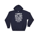 I Simply Will Not Tolerate Gluten Hoodie - Gluten Free Shirt, Gluten Free Gift, Celiac, Low Carb, Ketogenic Diet Shirt, Ketones Shirt - Stag & Peach Co