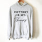 Pottery is my Therapy Hoodie - Pottery shirt | Pottery lover | Funny pottery shirt | Ceramics and pottery | Pottery gift
