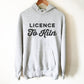 Licence To Kiln Hoodie - Pottery shirt | Pottery lover | Funny pottery shirt | Ceramics and pottery | Pottery gift