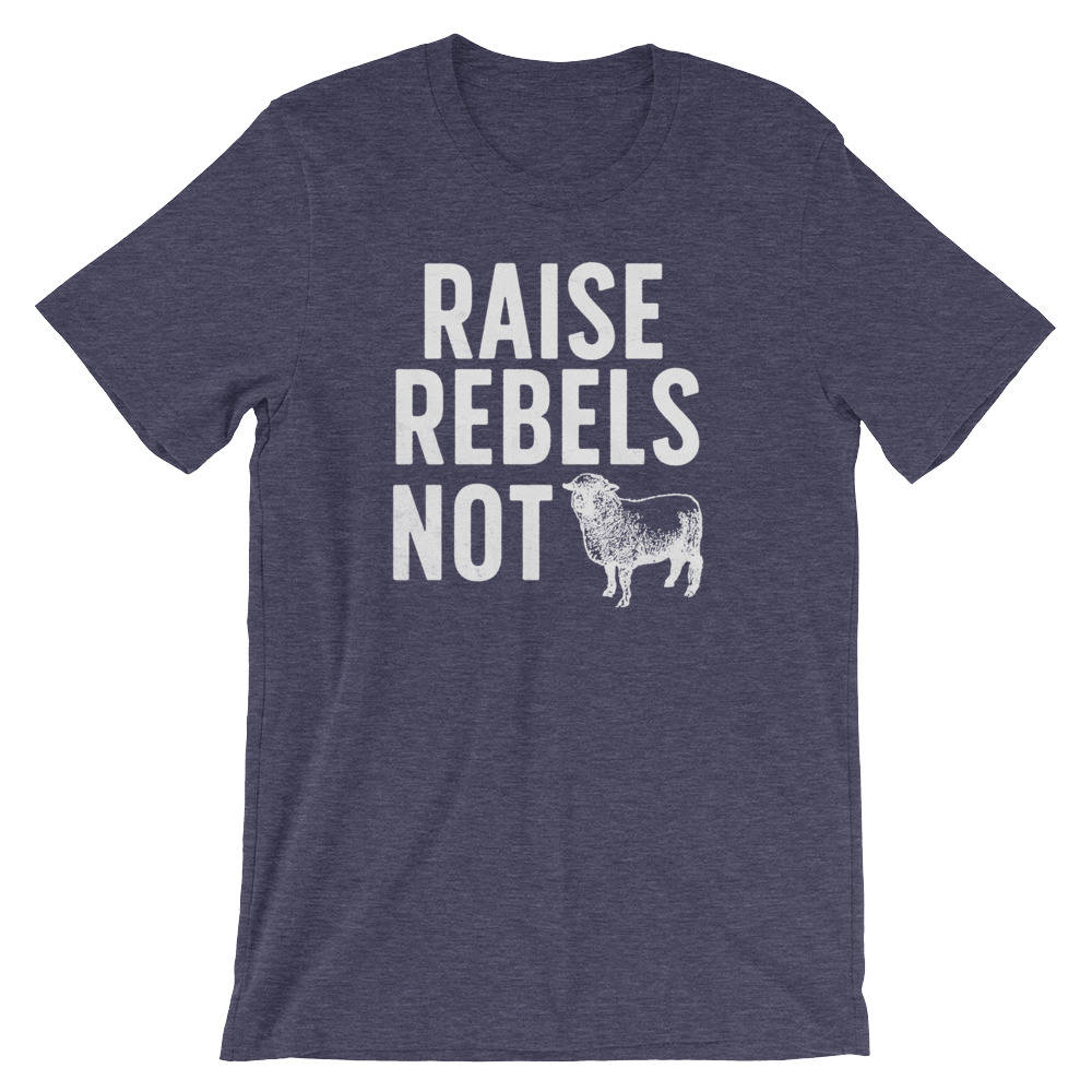 Raise Rebels Not Sheep Unisex Shirt - Sheep Shirt, Mom shirt, Mom Life Shirt, Feminist shirt, Pregnancy shirt, Pregnancy reveal