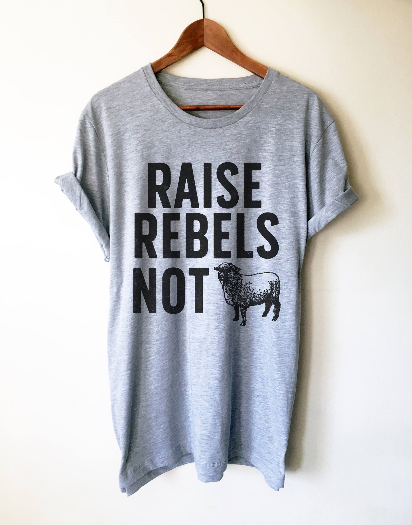 Raise Rebels Not Sheep Unisex Shirt - Sheep Shirt, Mom shirt, Mom Life Shirt, Feminist shirt, Pregnancy shirt, Pregnancy reveal