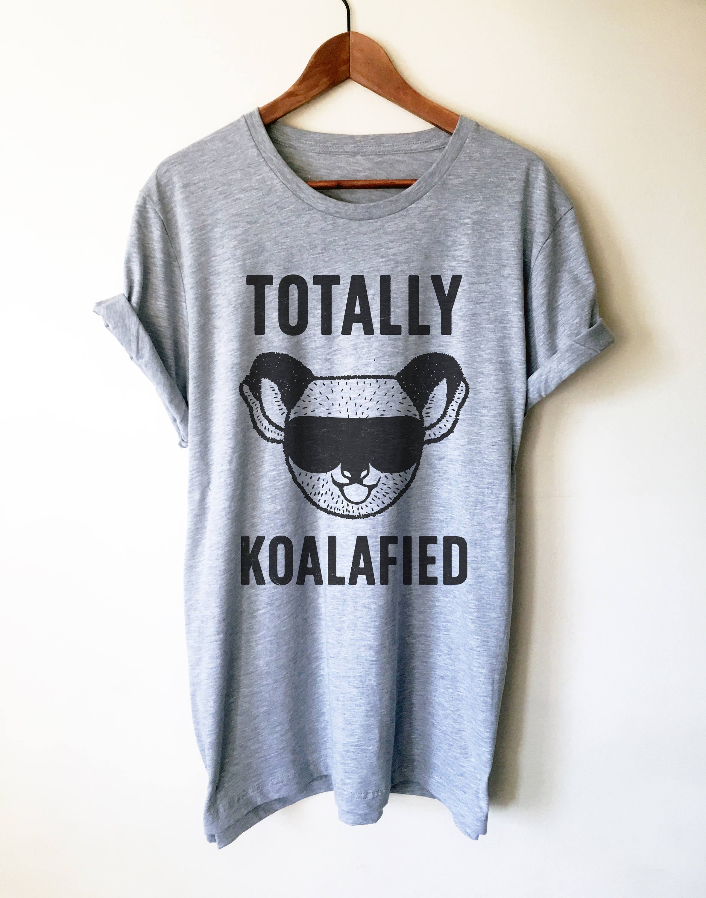 Totally Koalafied Unisex Shirt - - Stag & Peach Co