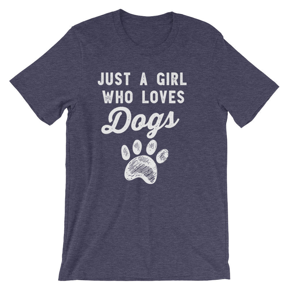 Just A Girl Who Loves Dogs Unisex - Stag & Peach Co