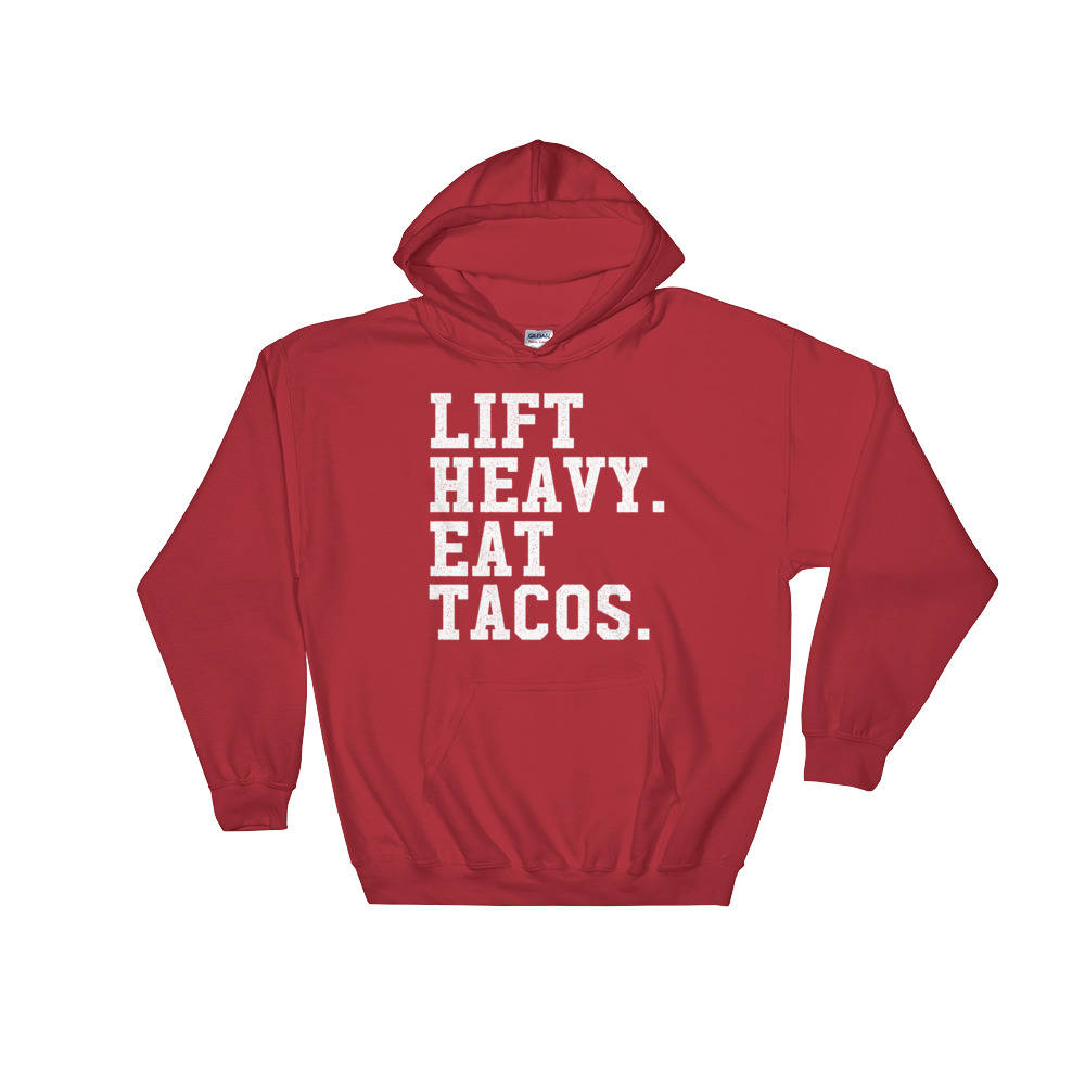 Lift Heavy Eat Tacos Hoodie - Taco shirt, Funny taco shirt, Fitness taco shirt, Taco shirts, Workout shirt, Gym Shirt