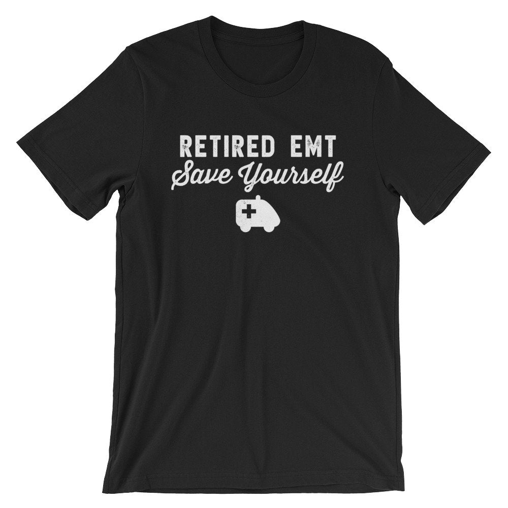 Retired EMT Unisex Shirt - Paramedic Shirt, Paramedic Gift, EMT Gifts, EMT Shirt, First Responder Gift, Retirement Gift, Emergency Medical