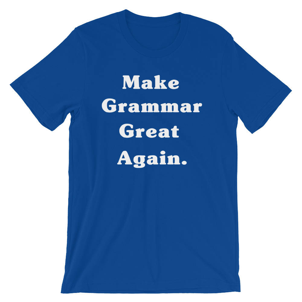 Make Grammar Great Again Unisex Shirt - English teacher gift, Funny teacher shirts, Teacher life shirt, Teacher shirts, Teacher life shirt - Stag & Peach Co