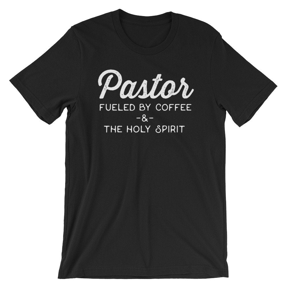 Pastor Fueled By Coffee & The Holy Spirit Unisex Shirt - Pastor Shirt, Pastor Gift, Christian T Shirt, Pastor Appreciation, Gift For Pastor - Stag & Peach Co