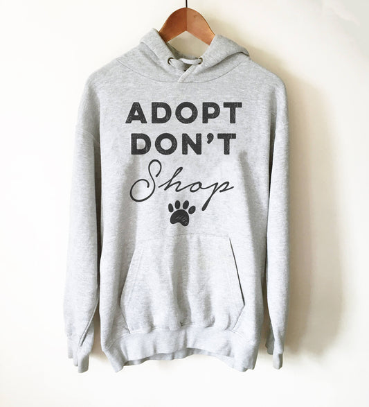 Adopt Don't Shop Hoodie