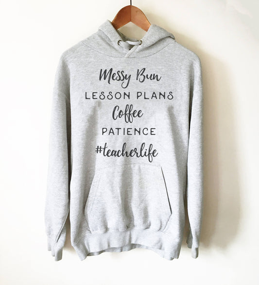 Messy Bun Lesson Plan Coffee Patience Teacher Life Hoodie - Funny teacher shirts, Teacher life shirt, Teacher shirts, Teacher life shirt