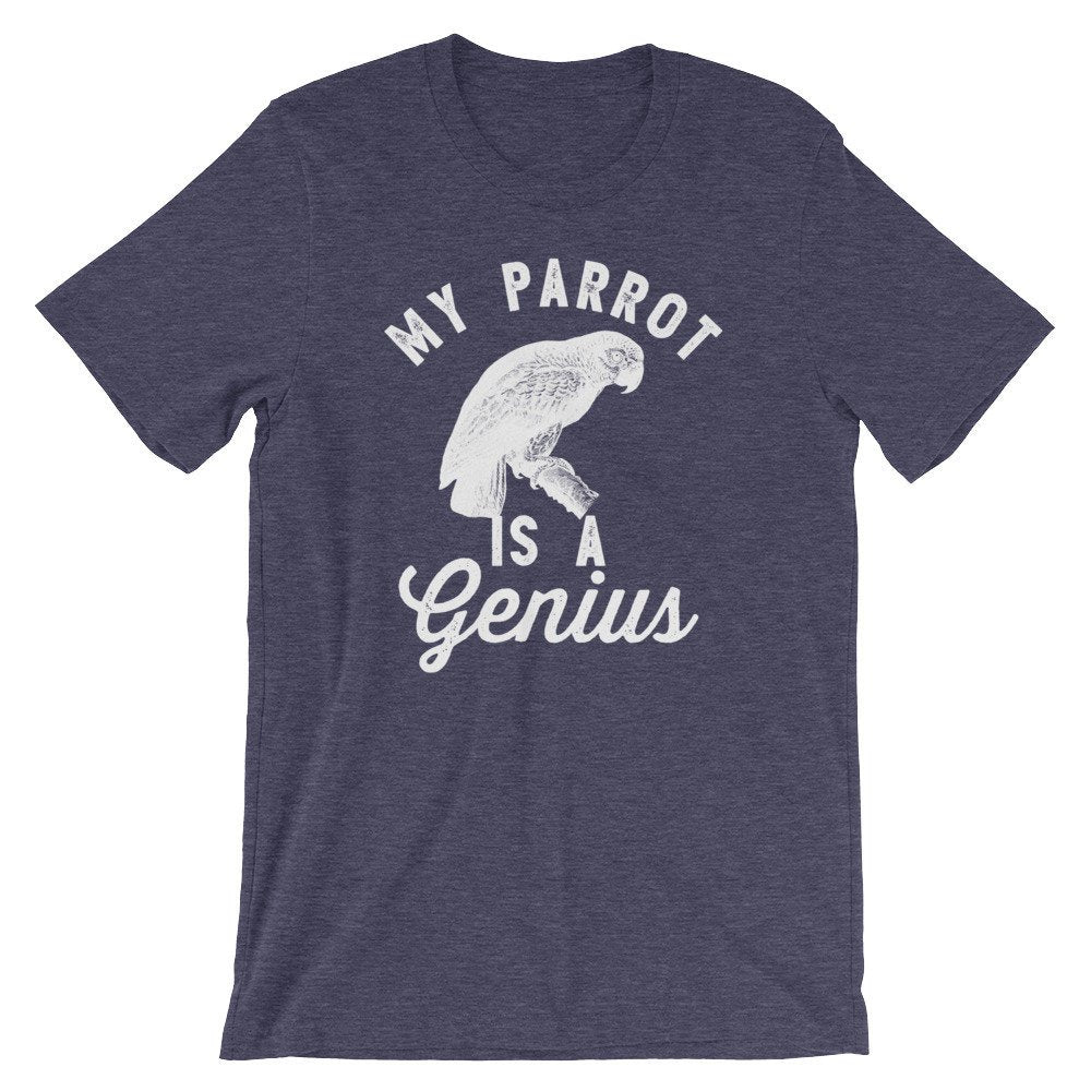 My Parrot Is A Genius Unisex