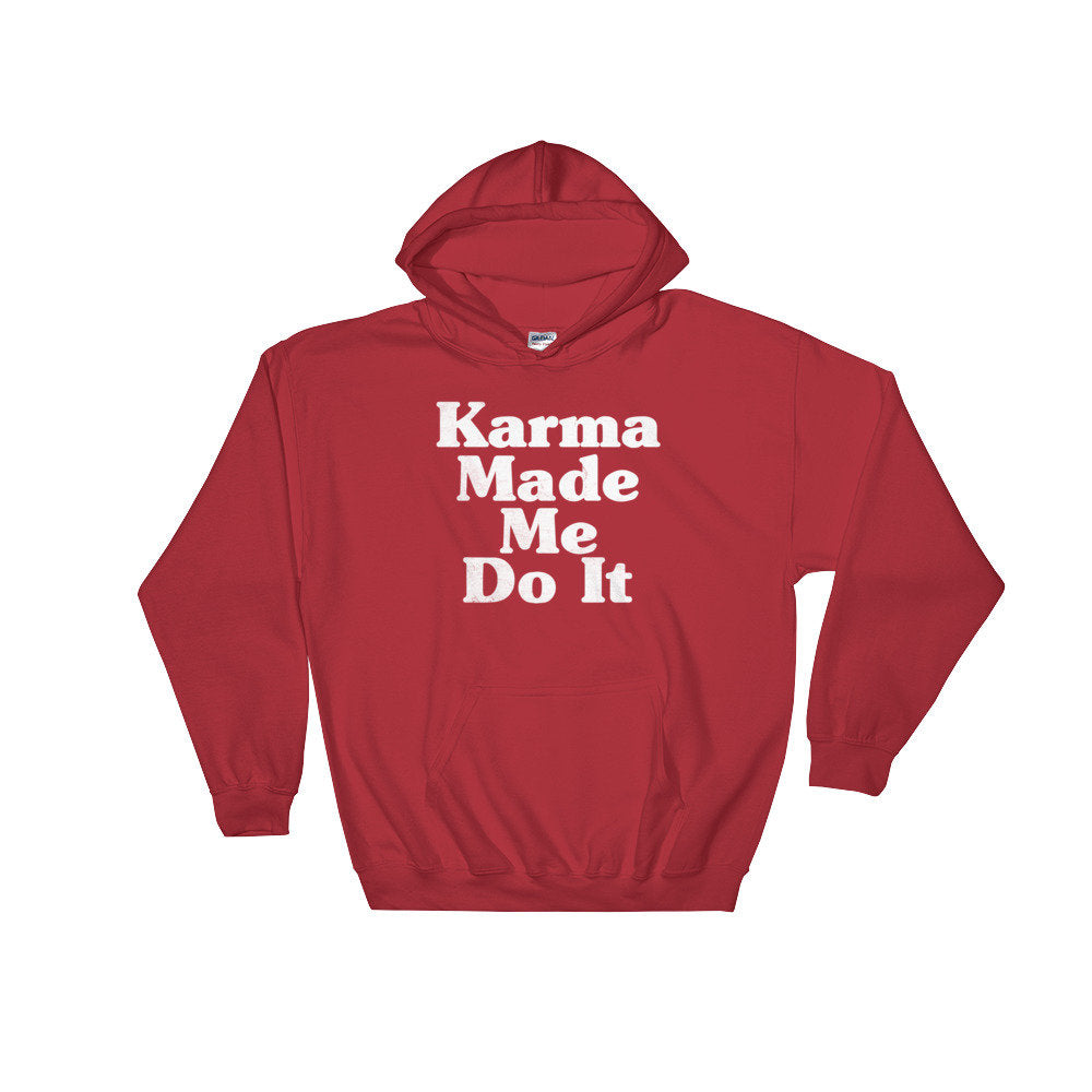 Karma Made Me Do It Hoodie - Hippie Clothes, Festival Clothing, Bohemian, Yoga Gifts, Yoga Shirt, Meditation Shirt, Namaste Shirt, Yoga Wear - Stag & Peach Co