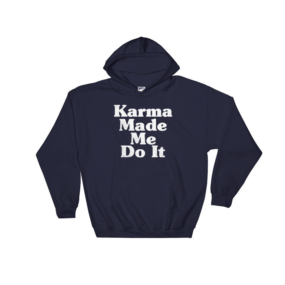 Karma Made Me Do It Hoodie - Hippie Clothes, Festival Clothing, Bohemian, Yoga Gifts, Yoga Shirt, Meditation Shirt, Namaste Shirt, Yoga Wear - Stag & Peach Co