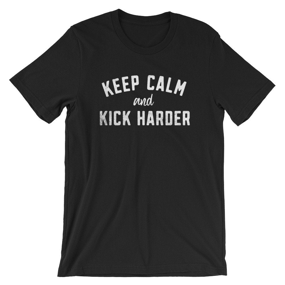Keep Calm And Kick Harder Unisex Shirt - Karate Shirt, Karate Gift, Martial Arts, Judo, Jiu Jitsu, Kung Fu, Gift For Coach, Boxing Shirt - Stag & Peach Co