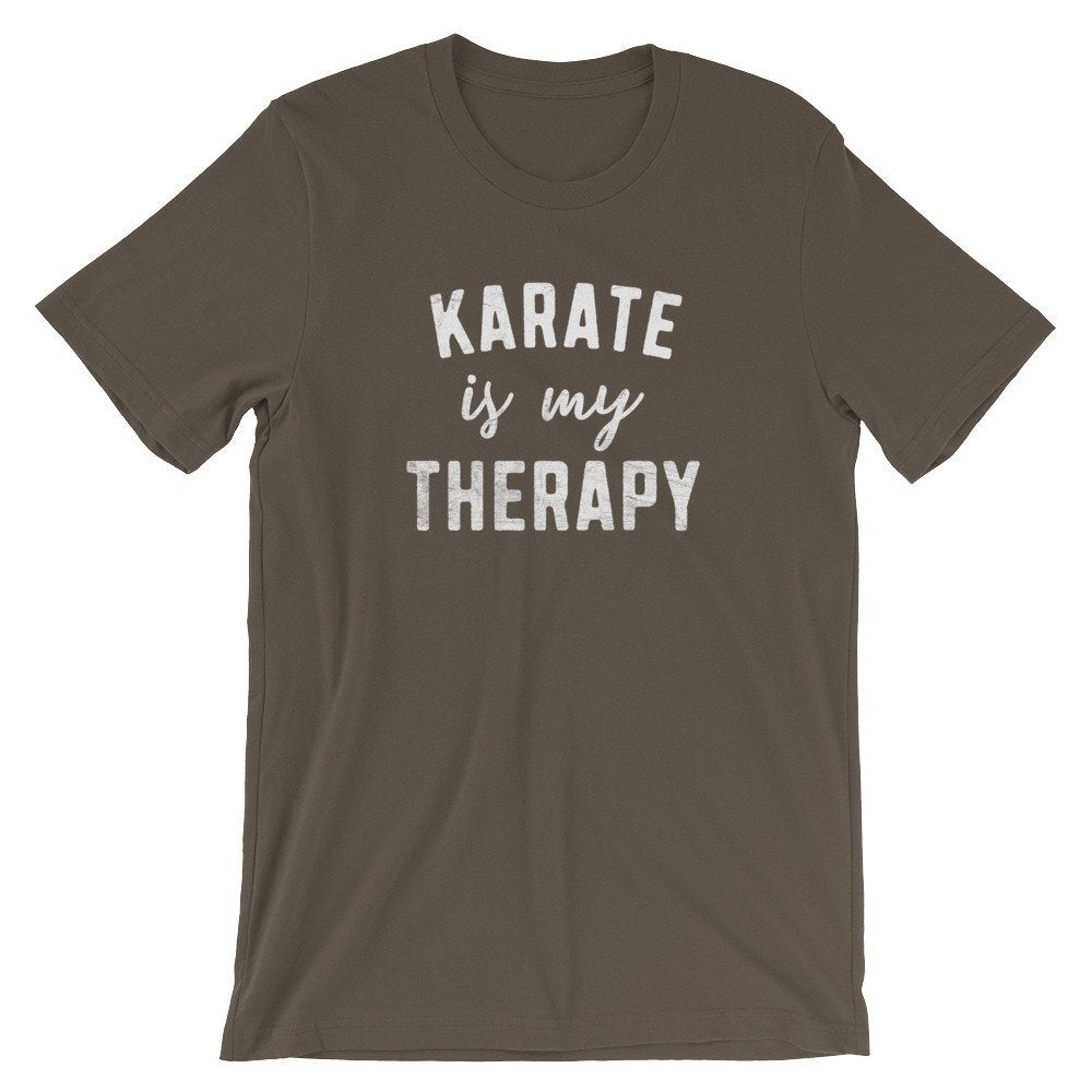 Karate Is My Therapy Unisex Shirt - Karate Shirt, Karate Gift, Martial Arts, Judo, Jiu Jitsu, Kung Fu, Tai Kwon Do Shirt, Gift For Coach
