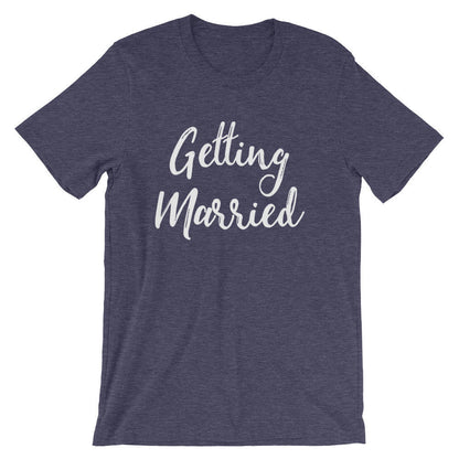 Getting Married Unisex Shirt - Bachelorette party, Bride shirt, Bachelorette shirts,  Wedding shirt, Engagement shirt, Bridal shower gift