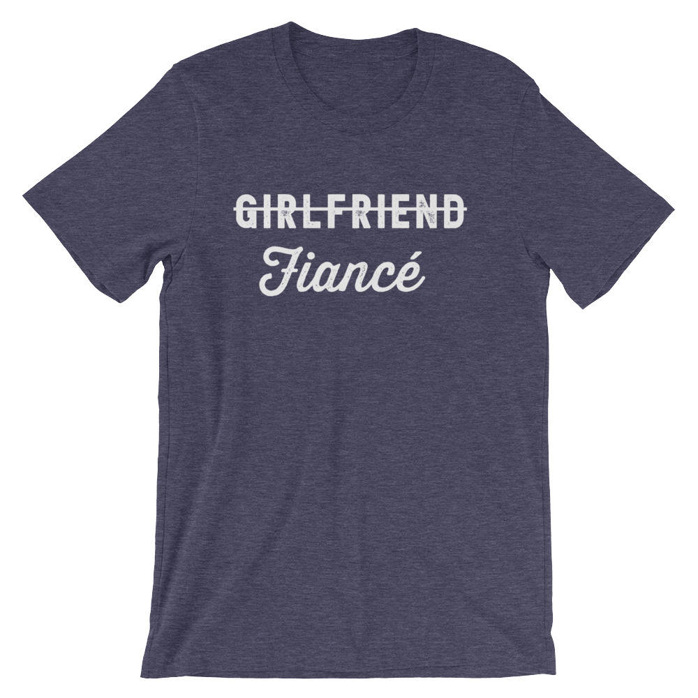 Girlfriend Fiance Unisex Shirt - Fiancee shirts | Engagement gift | Bride shirt | Fiance tshirt | Fiancee sweatshirt