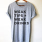Weak Tips Equals Weak Drinks Unisex Shirt - Waitress Shirt, Waitress Gift, Waiter Shirt, Gift For Waitress, Bartender Shirt, Bartender Gift