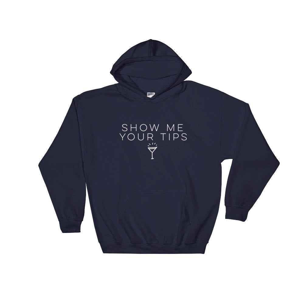 Show Me Your Tips Hoodie - Waitress shirt | Waitress gift | Waiter shirt | Gift for waitress | Bartender