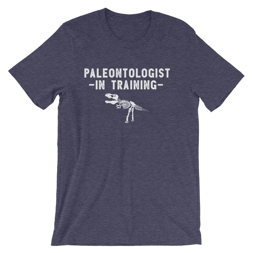 Paleontologist In Training Unisex Shirt - Paleontology Shirt, Dinosaur Shirt, Dinosaurus Shirt, Geology Shirt, Palaeontology Gift