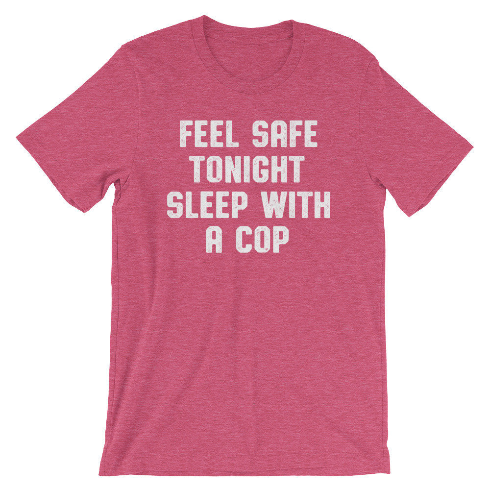 Feel Safe Tonight Sleep With A Cop Unisex Shirt - Police Wife Shirt, Police Wife, Police Officer Gifts, Police Girlfriend, Law Enforcement - Stag & Peach Co