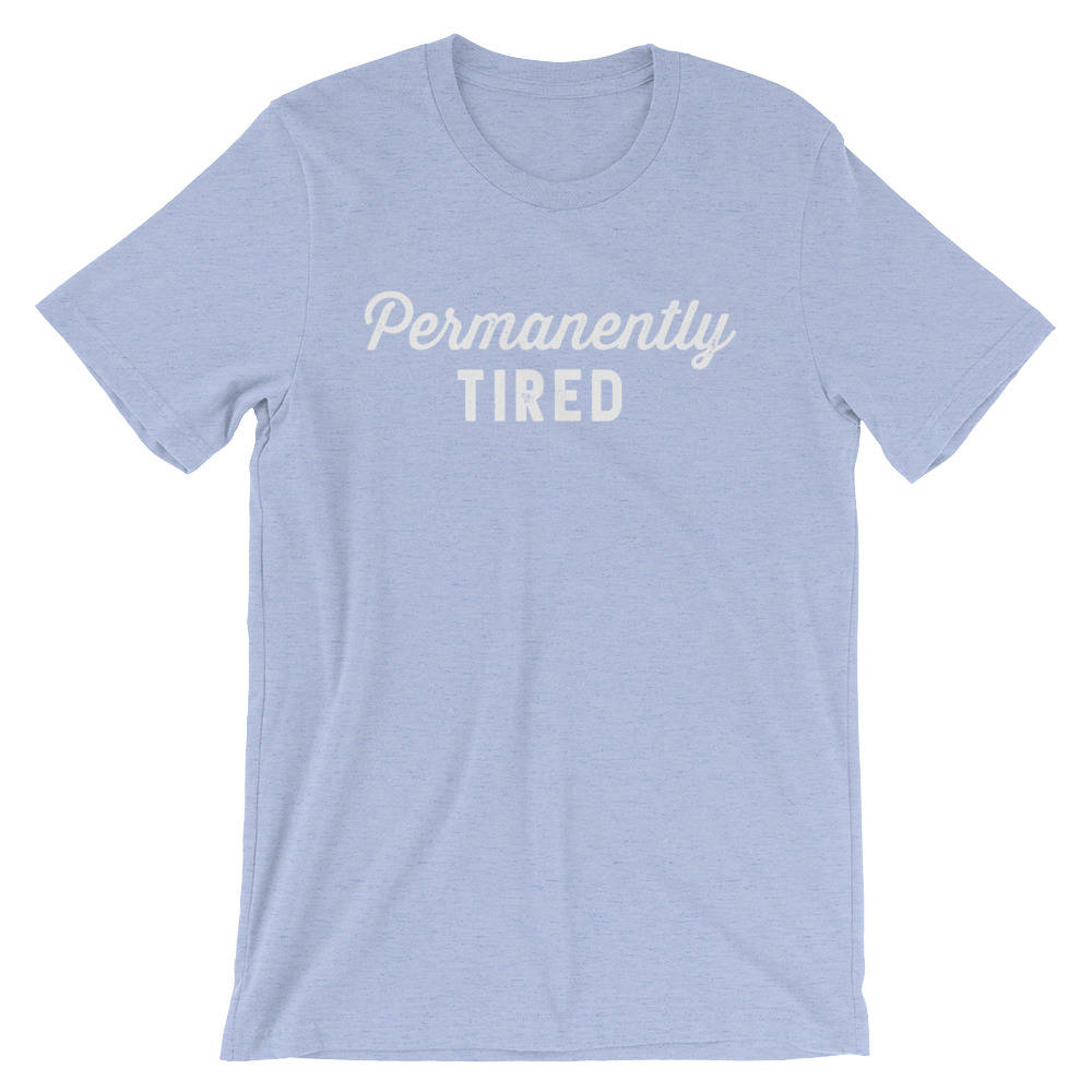 Permanently Tired Unisex Shirt - Nap shirt | Lazy girl shirts | Lazy day shirt | Brunch shirt | Napping shirt | Sleep shirt