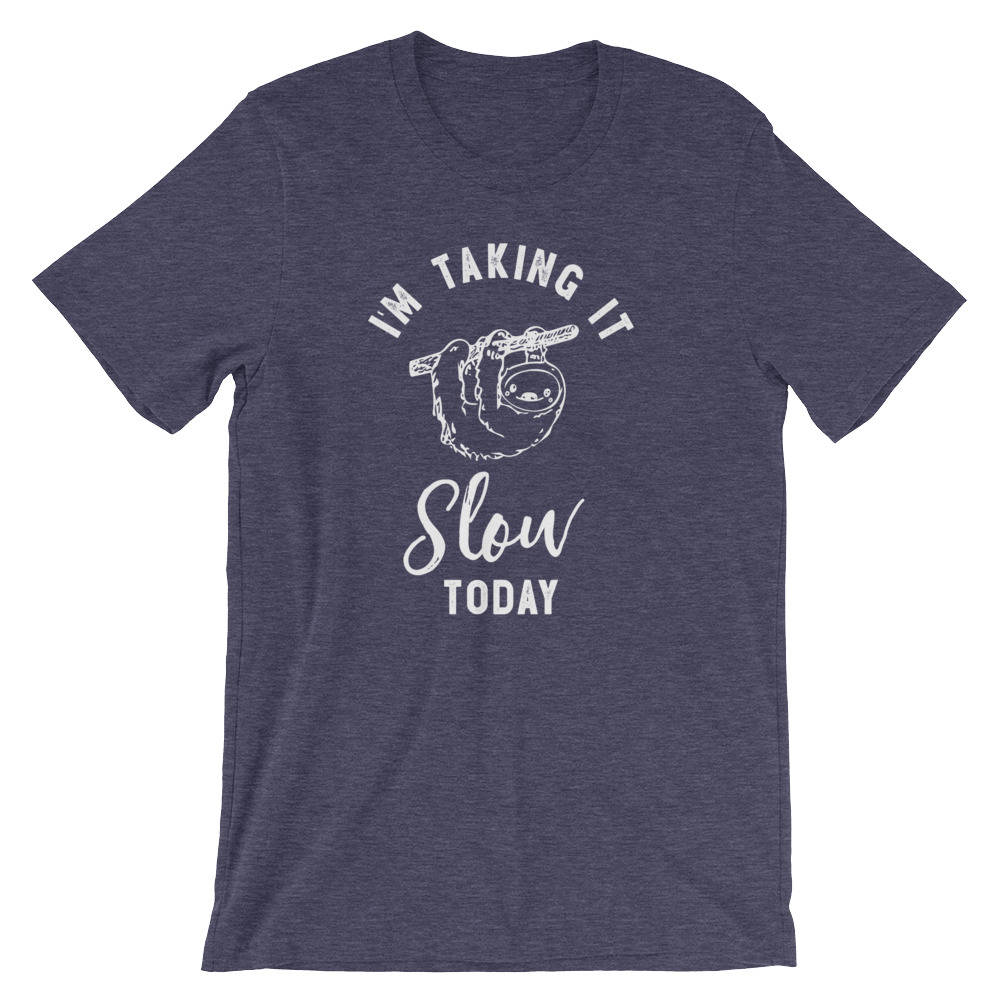 I'm Taking it Slow Today Unisex Shirt - Sloth shirt, Sloth gift, Sloth lover, Nap shirt, Lazy girl shirts, Lazy day tshirt, Lazy day shirt - Stag & Peach Co