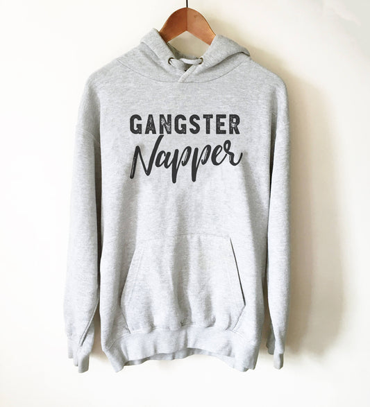 Gangster Napper Hoodie - Nap shirt | Lazy girl shirts | Lazy day tshirt | Lazy day shirt | Brunch shirt | Napping shirt | Sleep shirt