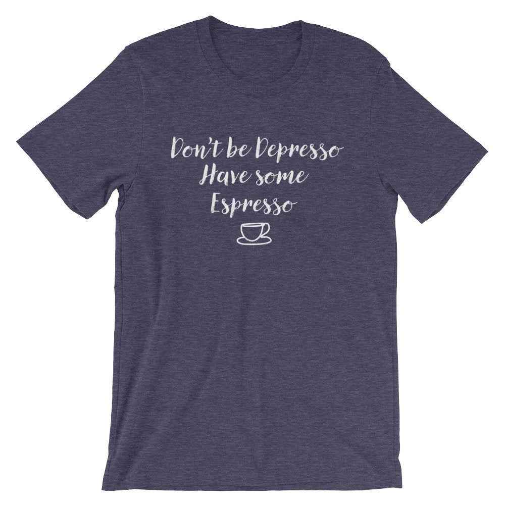 Have Some Espresso Unisex Shirt - Barista Gift, Coffee Gift, Coffee Shirt, Coffee Funny Shirt, Coffee Lovers Gift, Caffeine Shirt