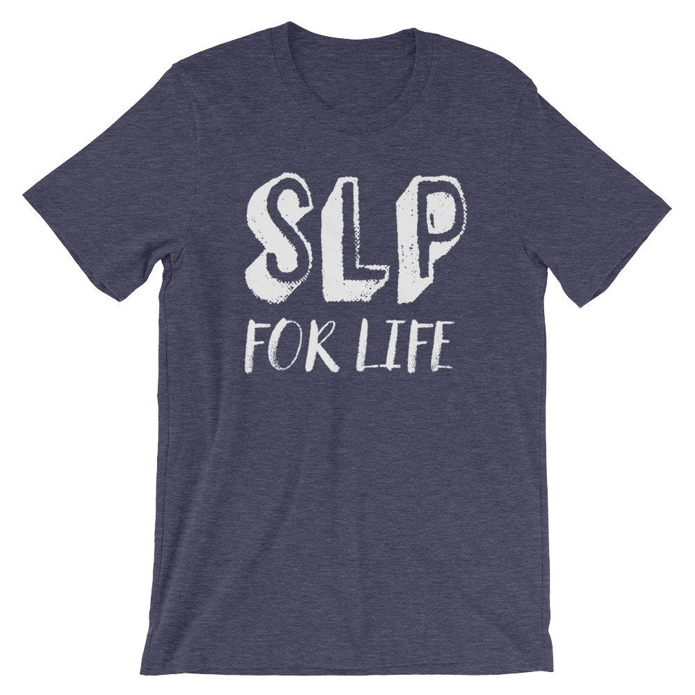 SLP For Life Unisex Shirt - SLP Shirt, Speech Language Pathologist Gift, Speech Pathologist, Speech Therapist Gift, Speech Therapy