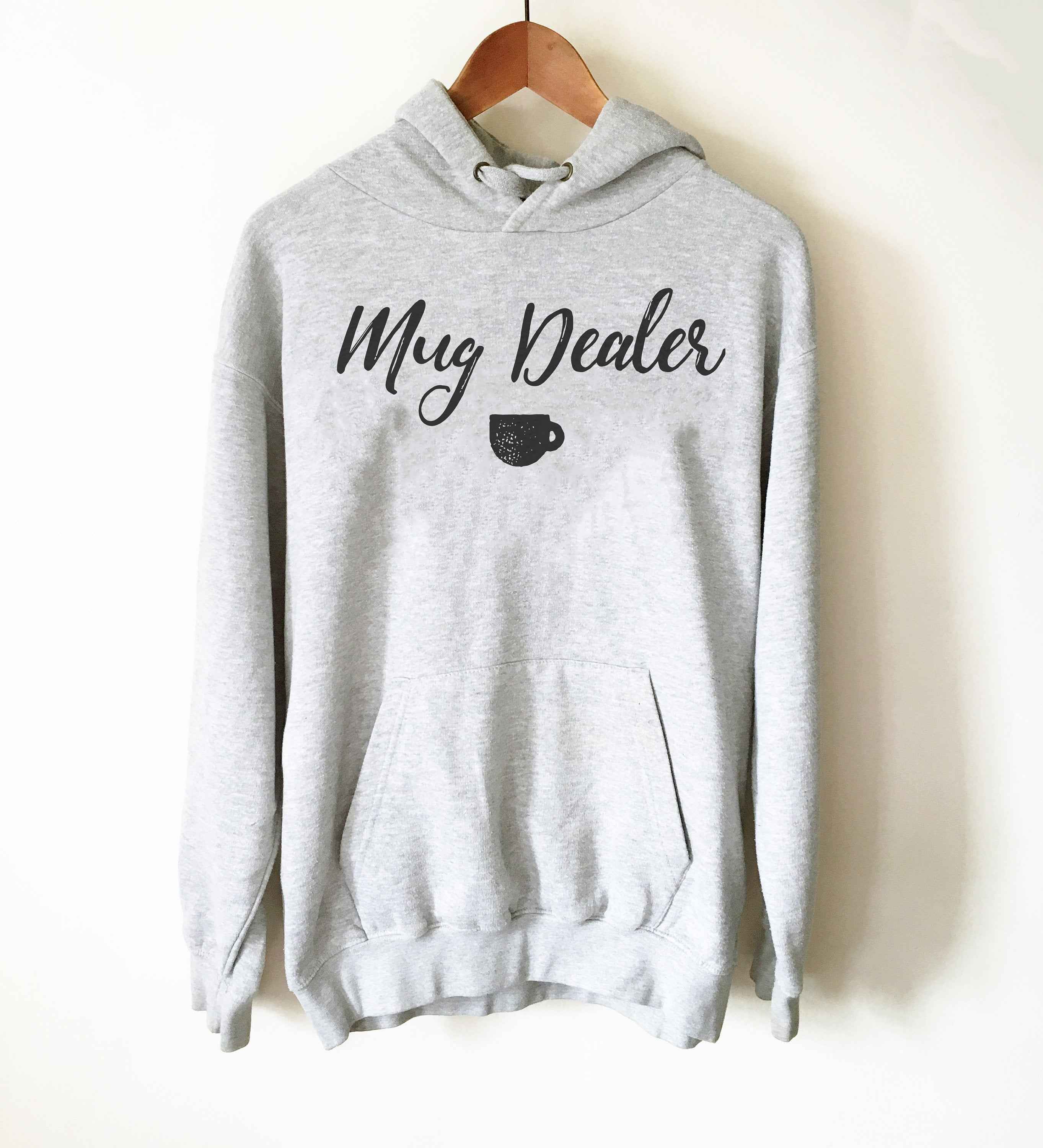 Mug Dealer Hoodie – Funny Barista Gift, Coffee Lover Sweatshirt