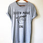 Sloth Mode On Unisex Shirt - Sloth Shirt, Sloth gift, Sloth lover, Nap shirt, Lazy girl shirts, Lazy day tshirt