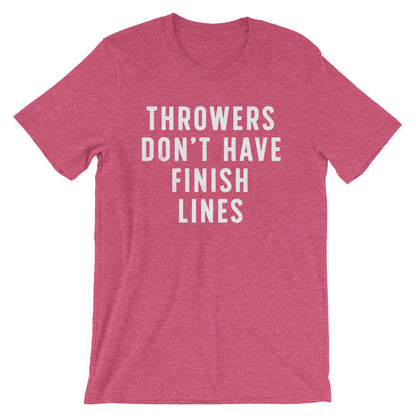 Throwers Don't Have Finish Lines Unisex Shirt - Athlete Gift, Athletics Shirt, Coach Gift, Coach Shirt, Sports Fan Gift, Team TShirts