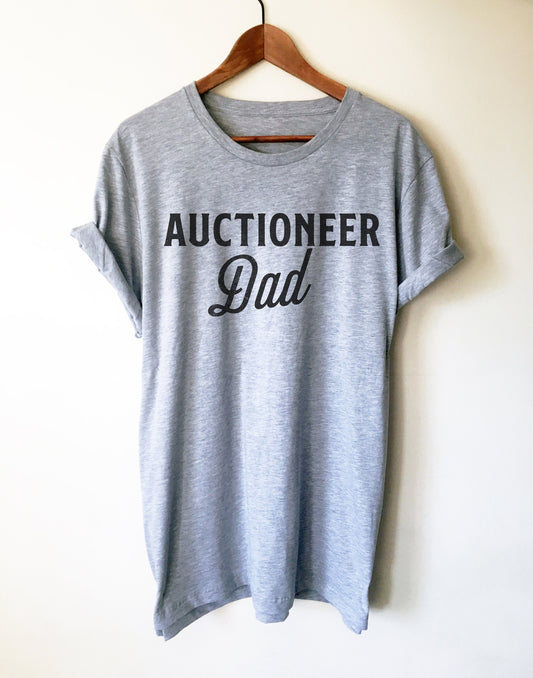 Auctioneer Dad Unisex Shirt