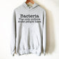 Bacteria The Only Culture Some People Have Hoodie