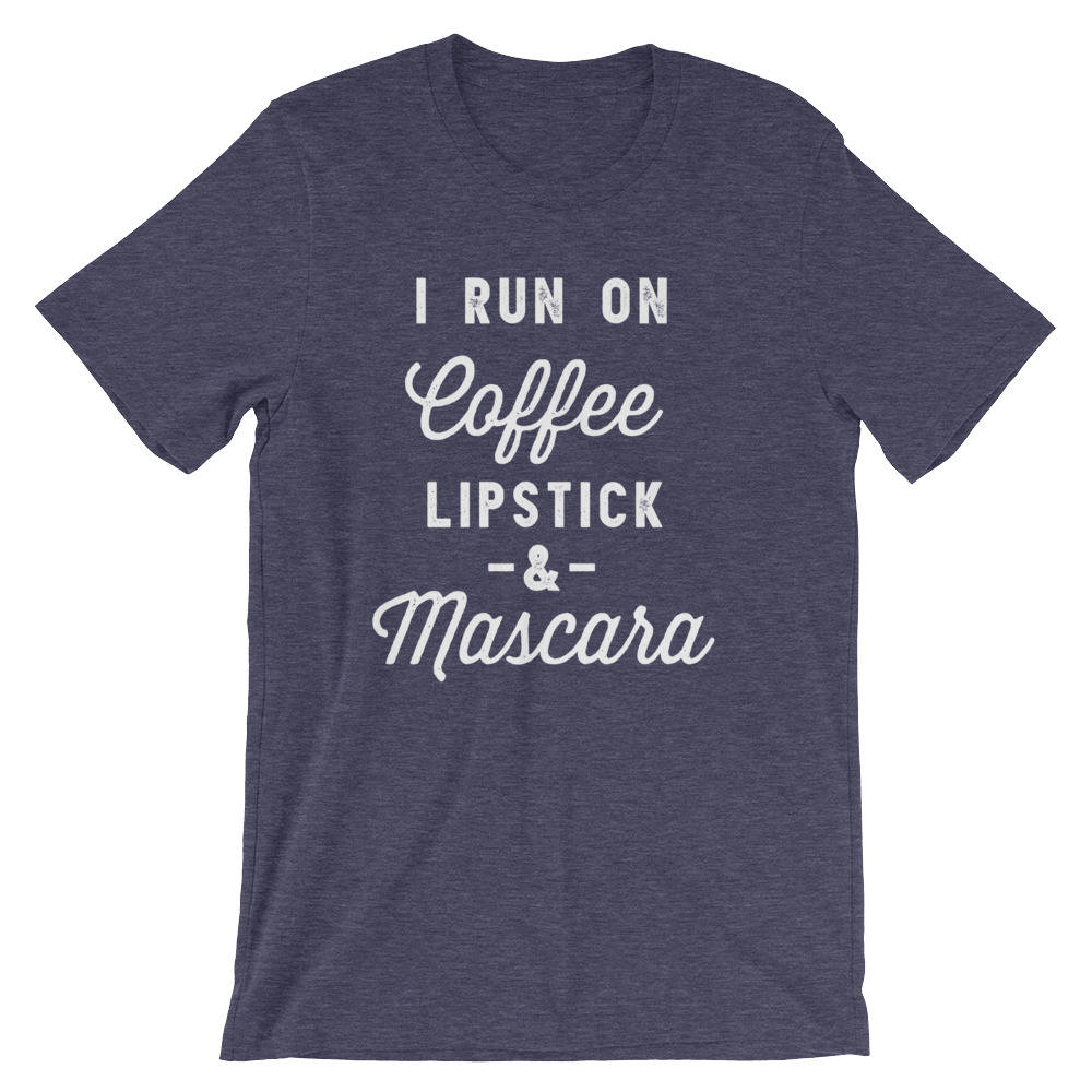 I Run On Coffee Lipstick & Mascara Unisex Shirt - Coffee Shirt, Mascara T-Shirt, Lipstick T Shirt, Makeup Artist Shirt, Lashes, Makeup Shirt