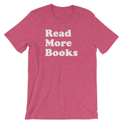 Read More Books Unisex Shirt - Book Lover Shirts, English Teacher Gift, Teacher Shirts, Booknerd, Book Reading Shirt, Shirt For Bookworm