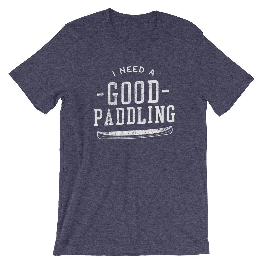 I Need A Good Paddling Unisex Shirt - Stag & Peach Co