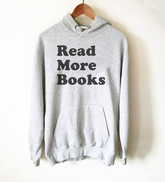 Read More Books Hoodie-Book Lover Shirts, English Teacher Gift, Teacher Shirts, Booknerd, Book Reading Shirt, Shirt For Bookworm,Bibliophile