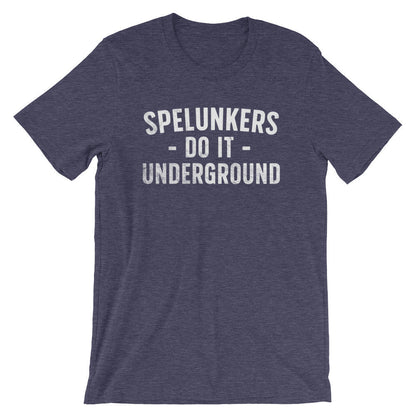 Spelunkers Do It Underground Unisex Shirt - Caving Shirt, Spelunking Shirt, Caver Shirt, Spelunker Shirt, Adventure Shirt