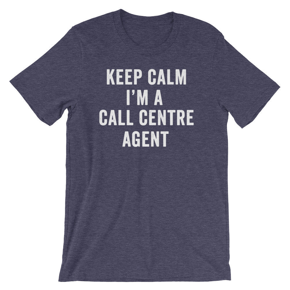 Keep Calm I'm A Call Centre Agent Unisex Shirt - Call Centre Agent Shirt, Customer Service Shirt, Gift For Coworker, Call Center Agent Shirt
