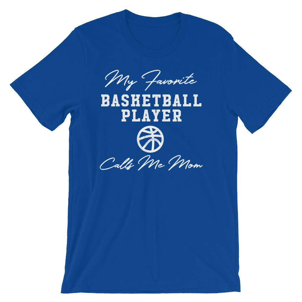 My Favorite Basketball Player Calls Me Mom Unisex Shirt-Basketball Gifts, Basketball Mom Shirt, Basketball Mom, Basketball Shirt, Sports Mom